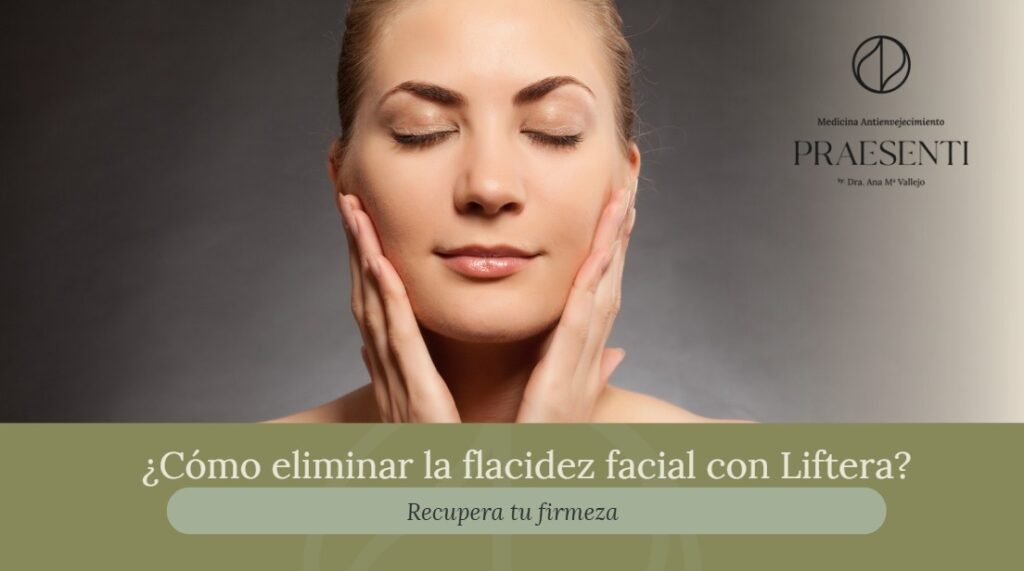 Cómo eliminar la flacidez facial-Praesenti