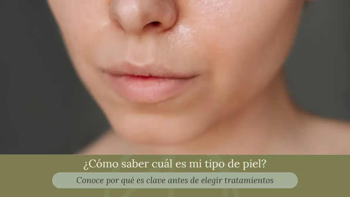 ¿Cómo saber cuál es mi tipo de piel? - Praesenti